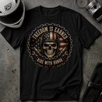 FREEDOM IS EARNED T-SHIRT