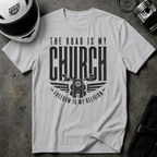 ROAD IS MY CHURCH T-SHIRT