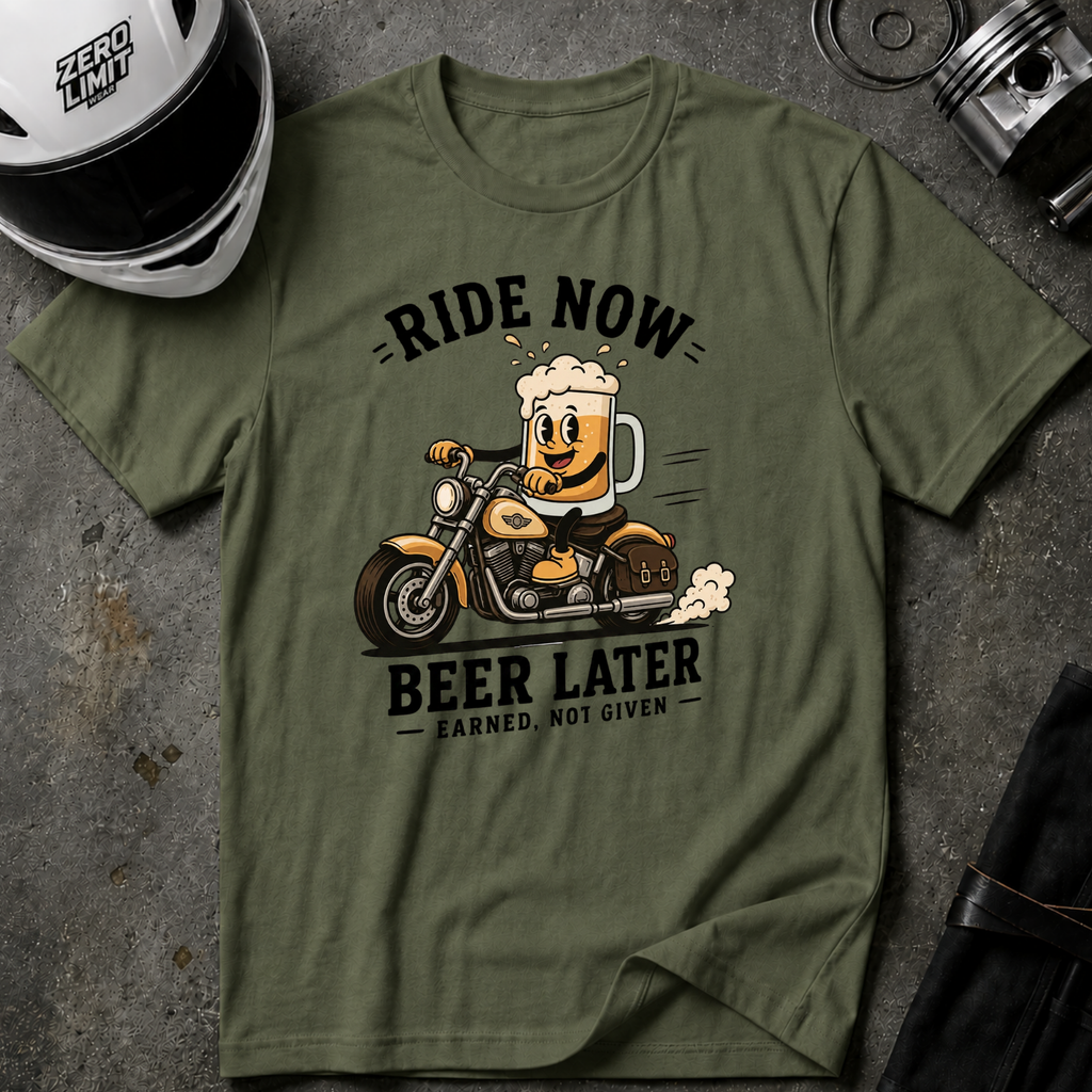 RIDE NOW. BEER LATER T-SHIRT