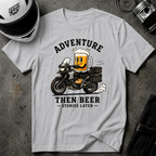 ADVENTURE THEN BEER T-SHIRT