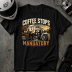 COFFEE STOPS ARE MANDATORY T-SHIRT