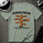 RETIREMENT DIRECTION T-SHIRT