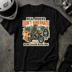 RIDERS DON'T HIBERNATE T-SHIRT