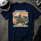 RIDERS DON'T HIBERNATE T-SHIRT