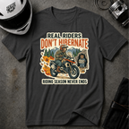 RIDERS DON'T HIBERNATE T-SHIRT