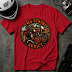 2 STROKE ADDICT T-SHIRT
