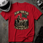 PLANT YOUR FLAG T-SHIRT