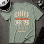 CHIEF BAD DECISION OFFICER T-SHIRT