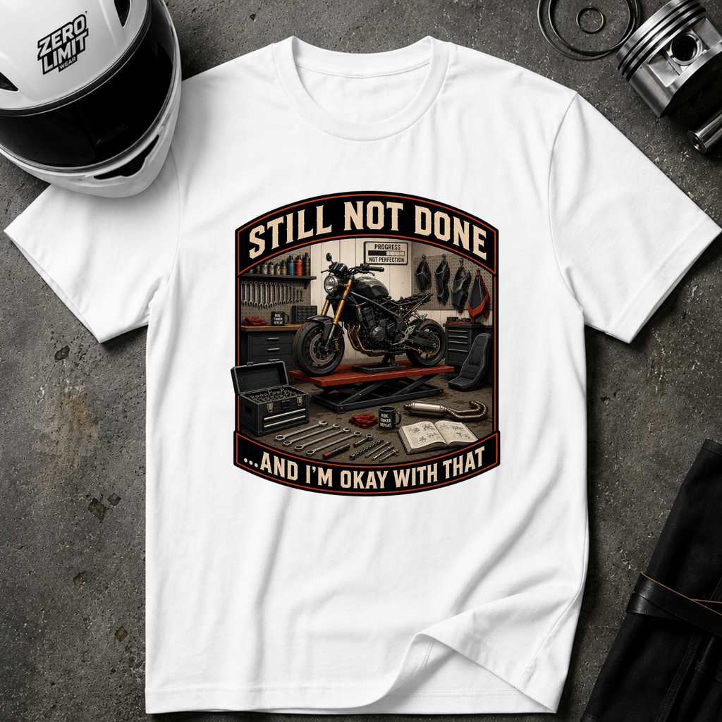 STILL NOT DONE T-SHIRT