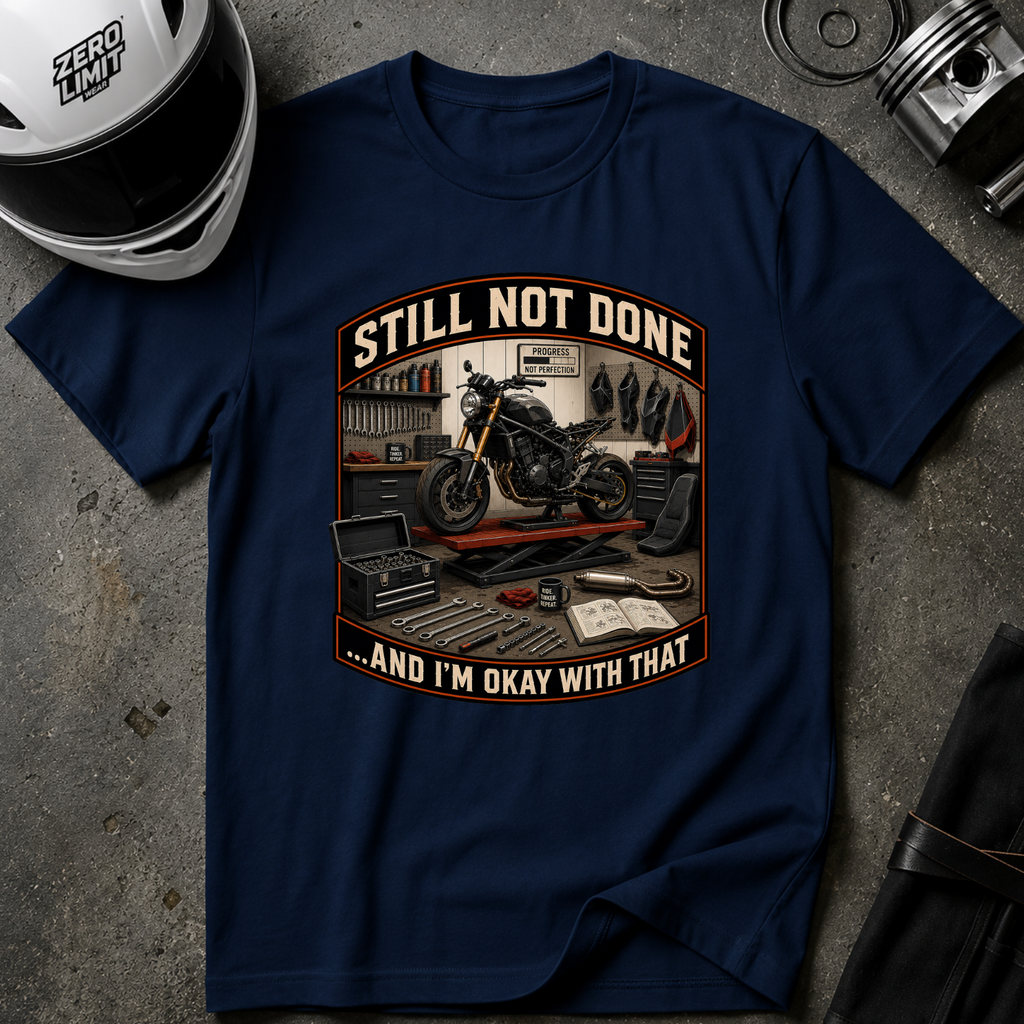 STILL NOT DONE T-SHIRT