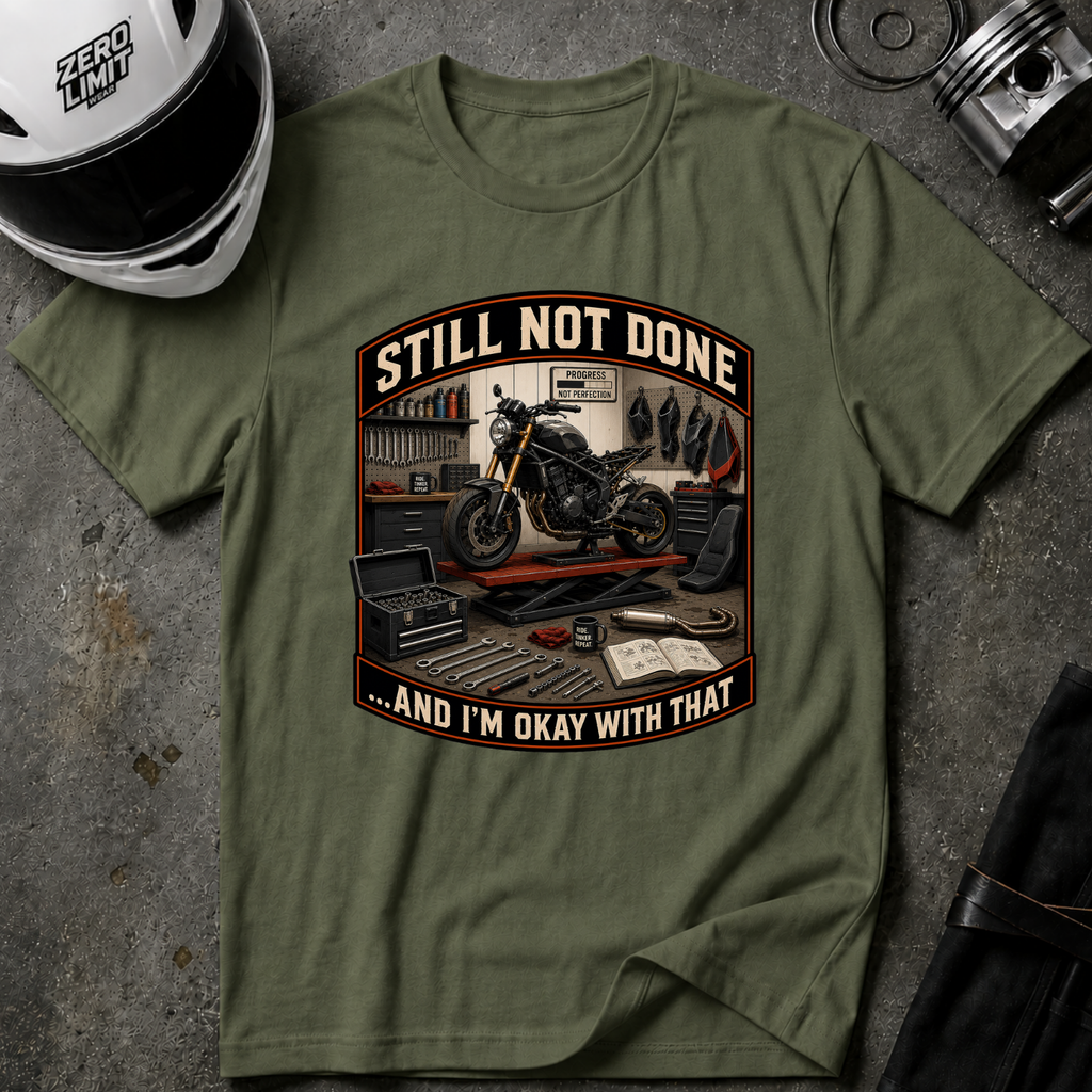STILL NOT DONE T-SHIRT