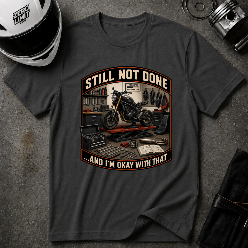 STILL NOT DONE T-SHIRT