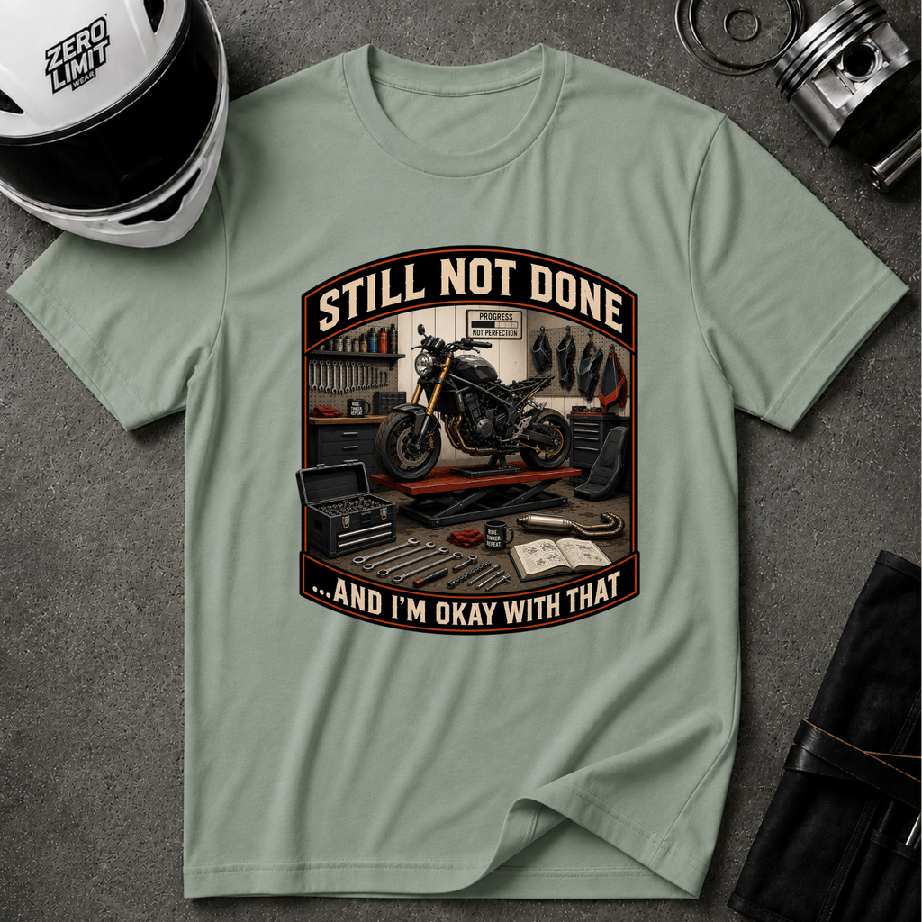 STILL NOT DONE T-SHIRT
