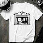 NEED A HUG T-SHIRT