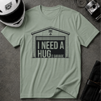 NEED A HUG T-SHIRT