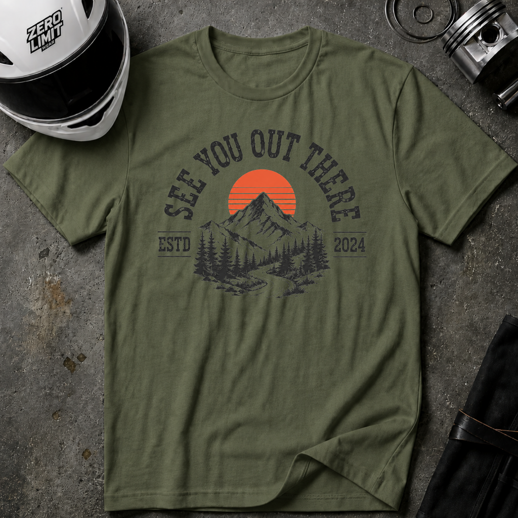 SEE YOU OUT THERE T-SHIRT