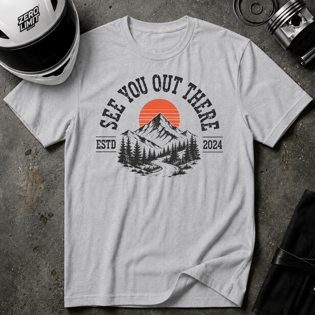 SEE YOU OUT THERE T-SHIRT