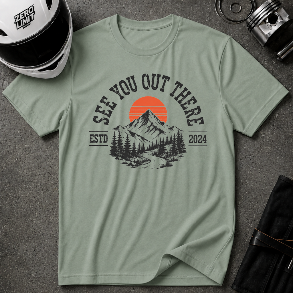 SEE YOU OUT THERE T-SHIRT