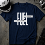 FUEL YOUR FREEDOM T-SHIRT