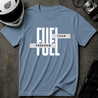 FUEL YOUR FREEDOM T-SHIRT