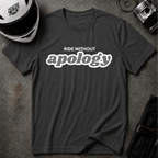 RIDE WITHOUT APOLOGY T-SHIRT