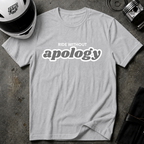 RIDE WITHOUT APOLOGY T-SHIRT