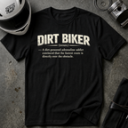 TO BE A DIRT BIKER T-SHIRT