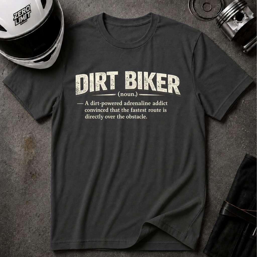TO BE A DIRT BIKER T-SHIRT