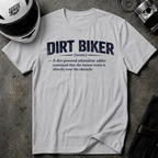 TO BE A DIRT BIKER T-SHIRT
