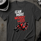 LEAN MORE WORRY LESS T-SHIRT