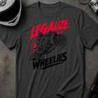 LEGALIZE WHEELIES T-SHIRT