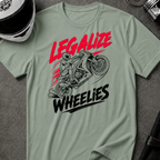 LEGALIZE WHEELIES T-SHIRT