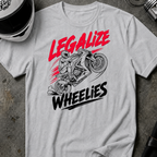 LEGALIZE WHEELIES T-SHIRT