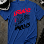 LEGALIZE WHEELIES T-SHIRT