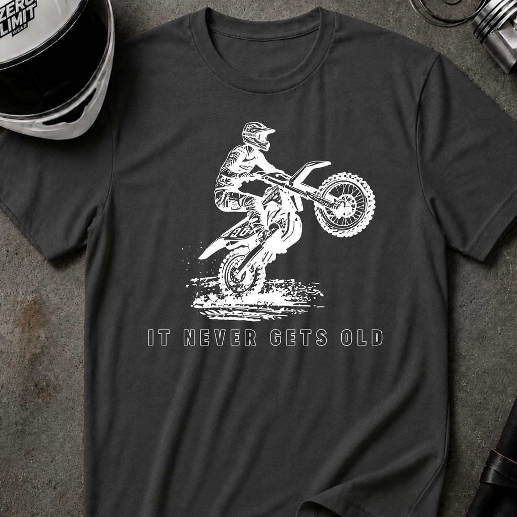 NEVER GETS OLD T-SHIRT