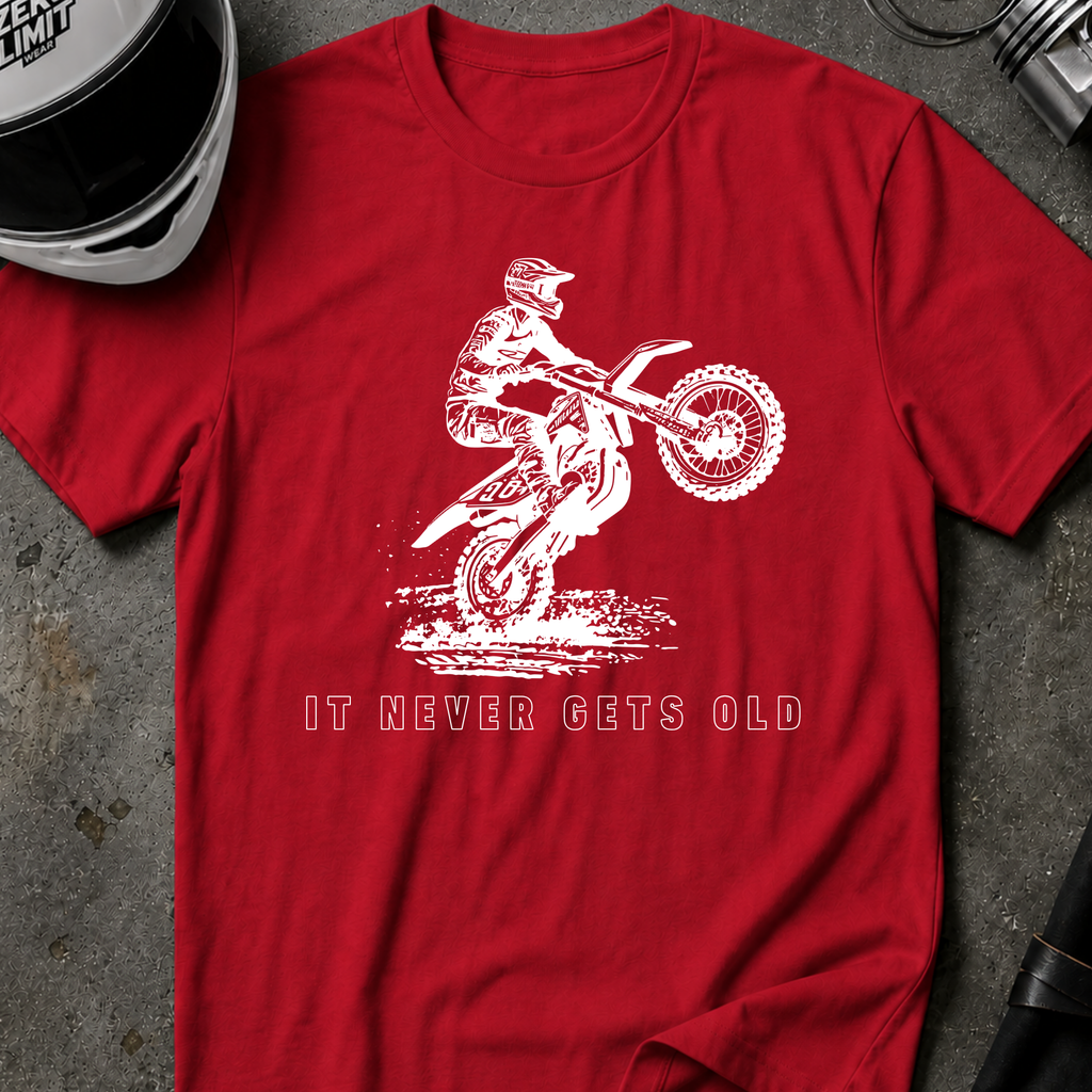 NEVER GETS OLD T-SHIRT