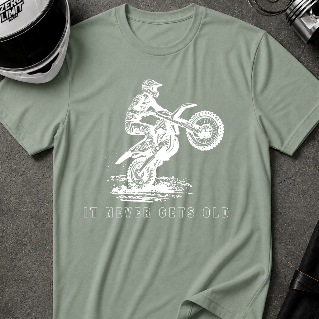 NEVER GETS OLD T-SHIRT