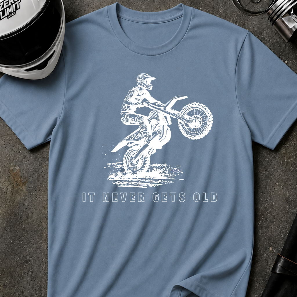 NEVER GETS OLD T-SHIRT