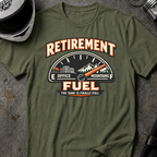 RETIREMENT FUEL T-SHIRT