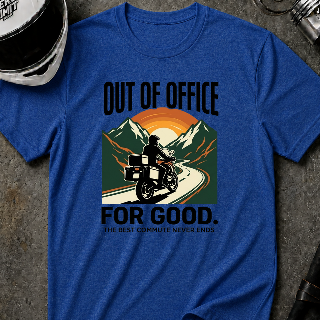 OUT OF OFFICE FOR GOOD T-SHIRT