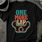 ONE MORE LAP T-SHIRT
