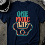 ONE MORE LAP T-SHIRT