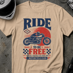 RIDE TO BE FREE T-SHIRT