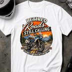 ROAD STILL CALLING T-SHIRT