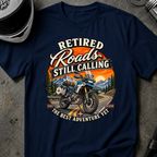 ROAD STILL CALLING T-SHIRT