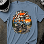 ROAD STILL CALLING T-SHIRT