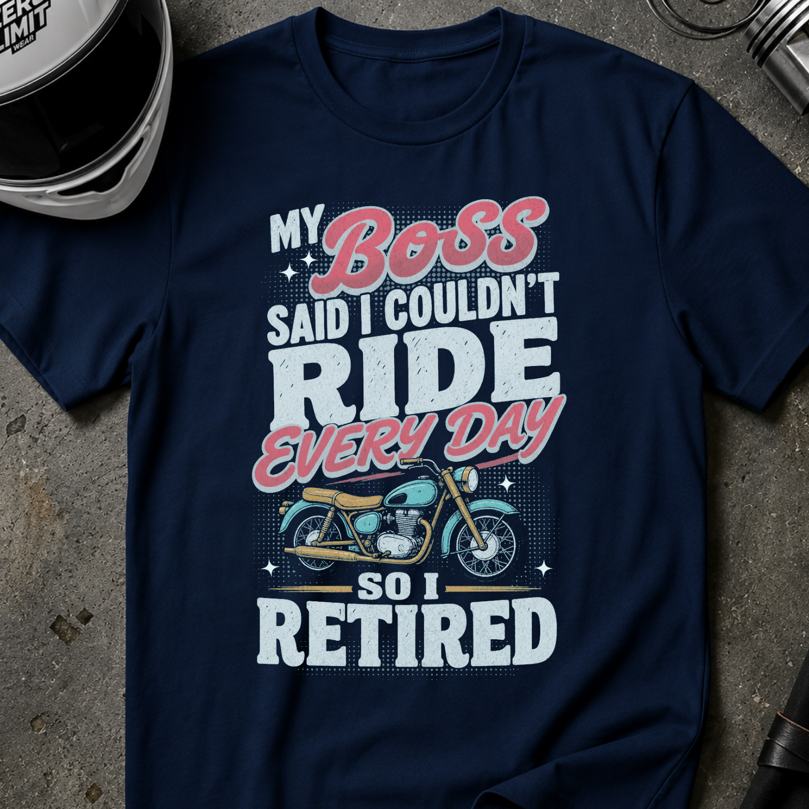 BOSS SAID I COULDN'T T-SHIRT