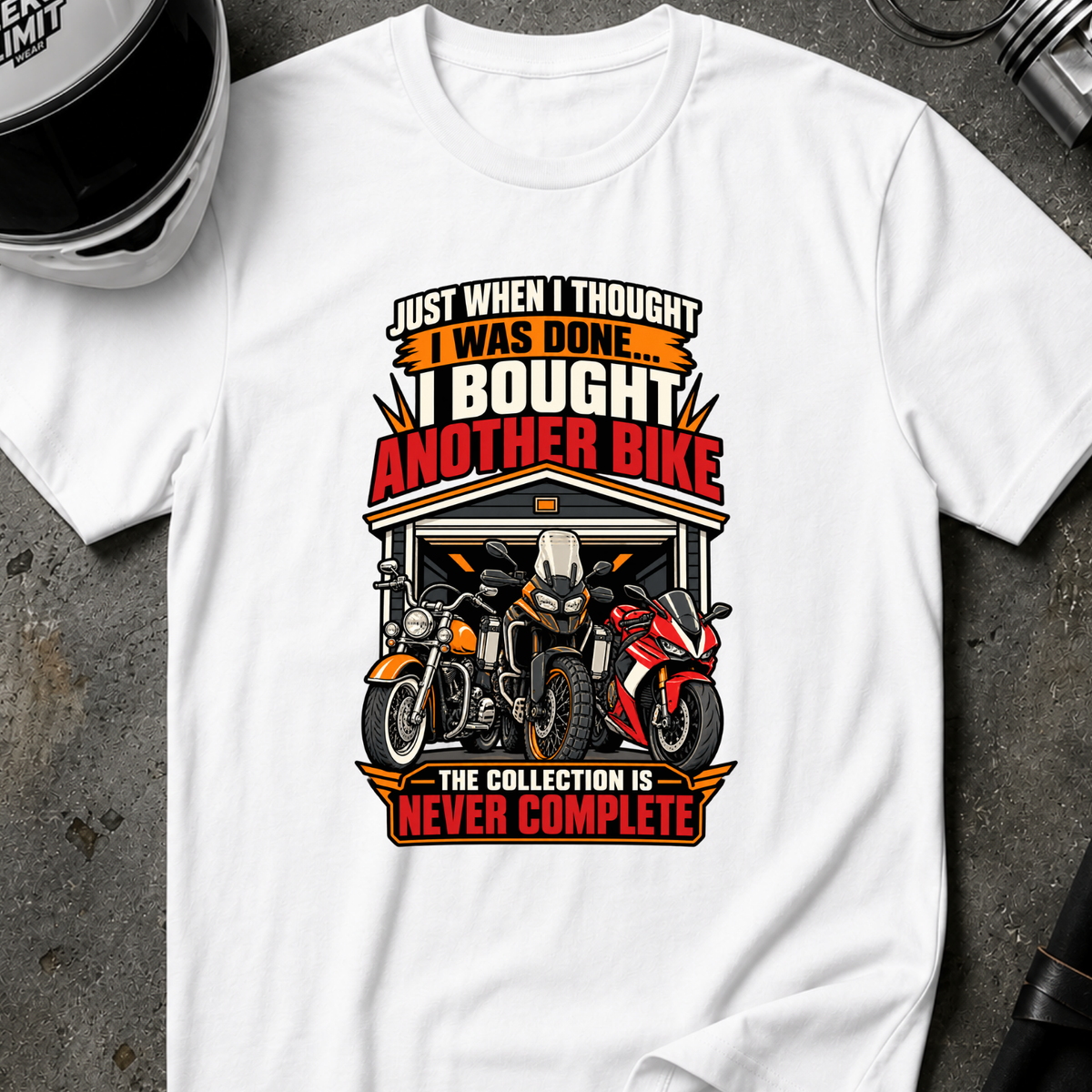 COLLECTION IS NEVER COMPLETE T-SHIRT
