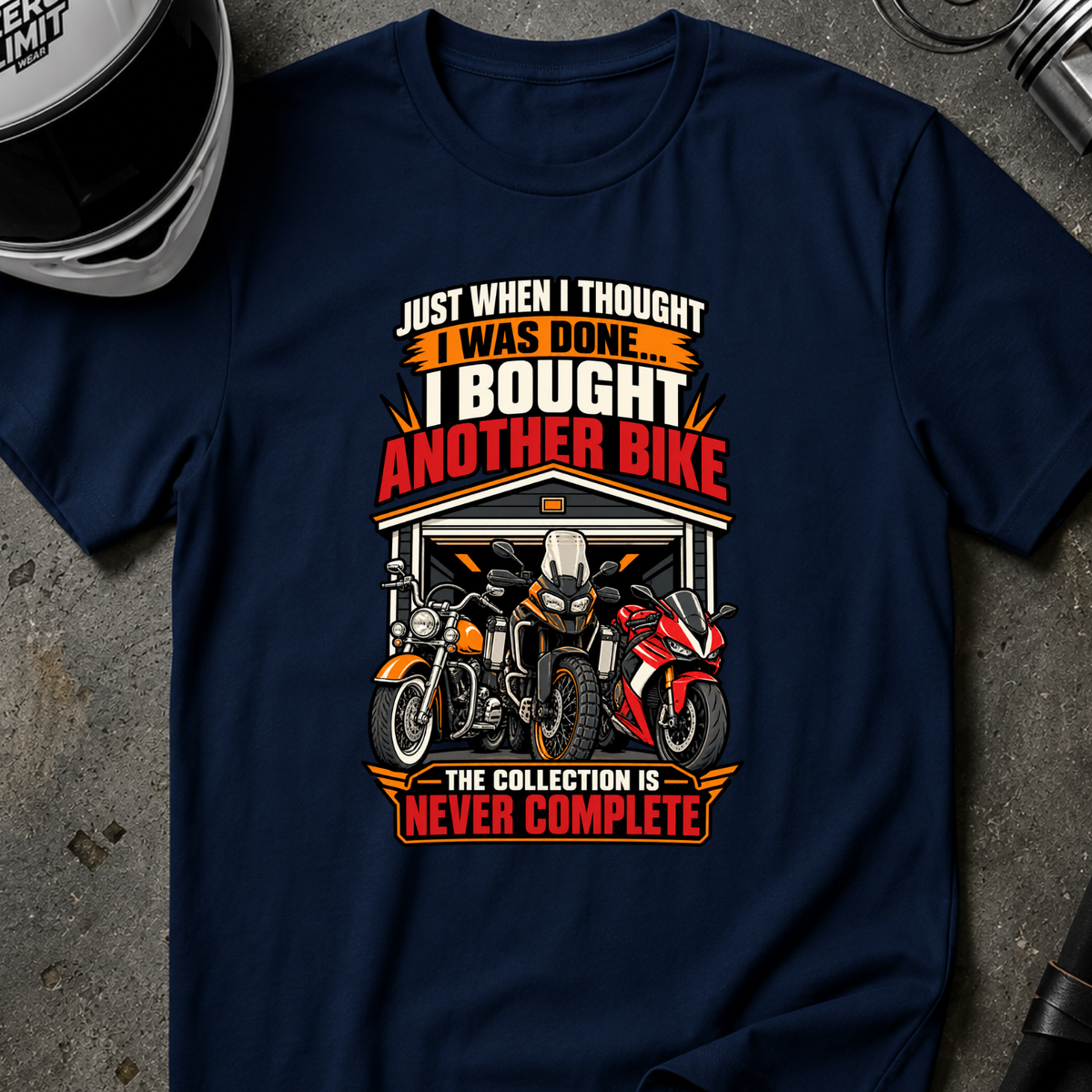 COLLECTION IS NEVER COMPLETE T-SHIRT