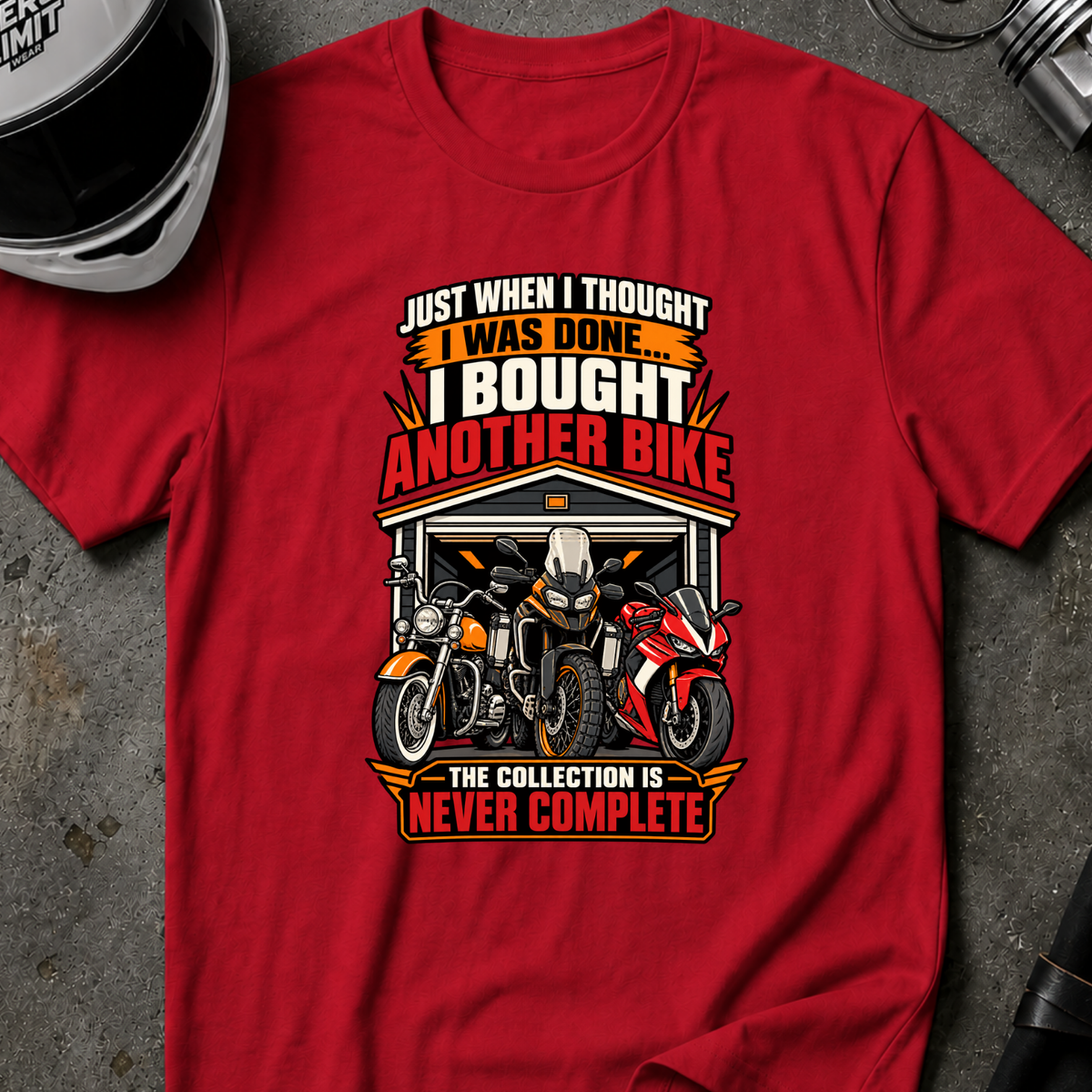 COLLECTION IS NEVER COMPLETE T-SHIRT